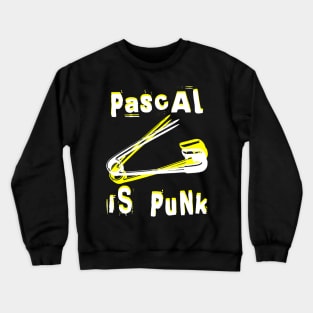 pAscAL iS PUnk - Pascal is Punk Crewneck Sweatshirt